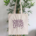 Tote Bag Ricamata - Never Trust the Living (Beetlejuice)